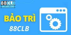 88clb bảo trì hệ thống